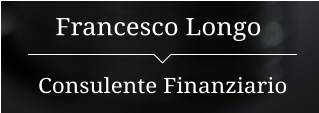 Francesco Longo Consulente Finanziario