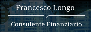 Francesco Longo Consulente Finanziario
