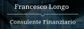 Francesco Longo Consulente Finanziario