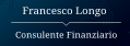 Francesco Longo Consulente Finanziario